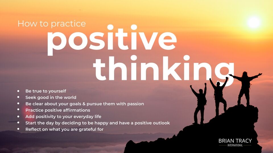 The Power Of Positive Thinking & How to Be More Positive